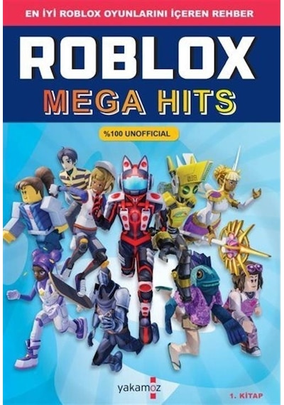 Roblox Mega Hits 1.Kitap - En İyi Roblox Oyunlarını İçeren Rehber- Yakamoz Yayınları