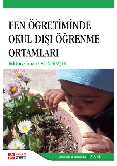Fen Öğretiminde Okul Dışı Öğrenme Ortamları  - Elif Ataberk Yiğit  -  Ahmet İlhan Şen  - Pegem Akademi Yayıncılık