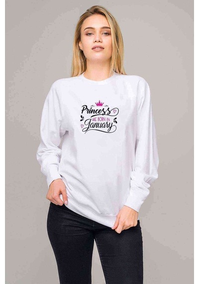 Real Princesses Are Born In January Baskılı Beyaz Kadın Sweatshi