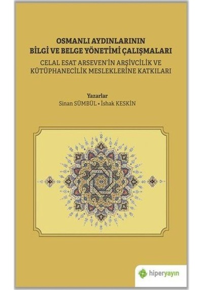 Osmanlı Aydınlarının Bilgi ve Belge Çalışmaları - Sinan Sümbül - Hiperlink