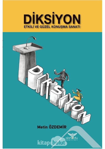 Diksiyon - Etkili ve Güzel Konuşma Sanatı - Metin Özdemir - Altınordu