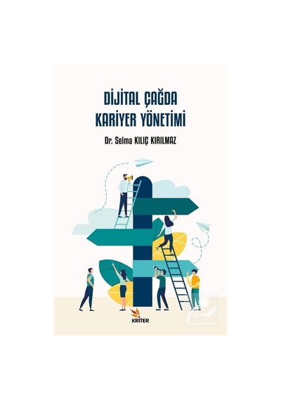 Dijital Çağda Kariyer Yönetimi - Selma Kılıç Kırılmaz - Kriter