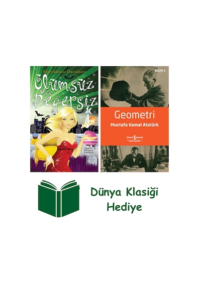 Ölümsüz Ve Değersiz + Geometri + Dünya Klasiği Hediye