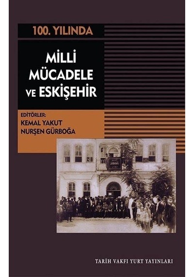100.Yılında Milli Mücadele ve Eskişehir
