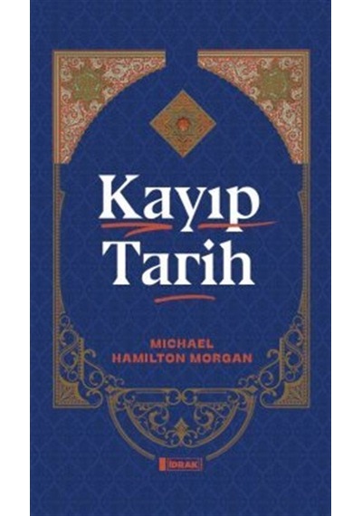 Kayıp Tarih / Michael Hamilton Morgan
