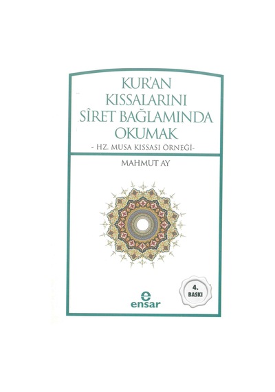 Kur'An Kıssalarını Siret Bağlamında Okumak; Hz. Musa Kıssası Örne