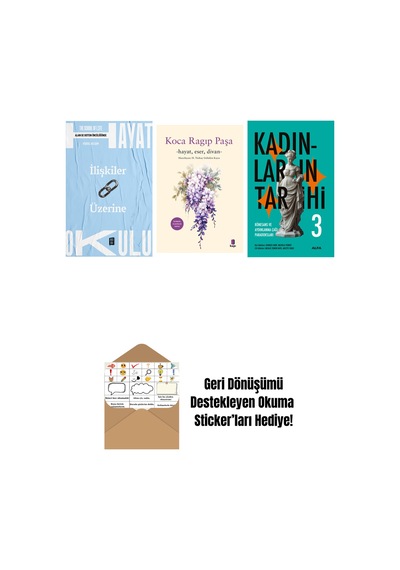 Hayat Okulu - İlişkiler Üzerine + Koca Râgıp Paşa + Kadınların Tarihi 3 Ciltli + Okuma Sticker'ları