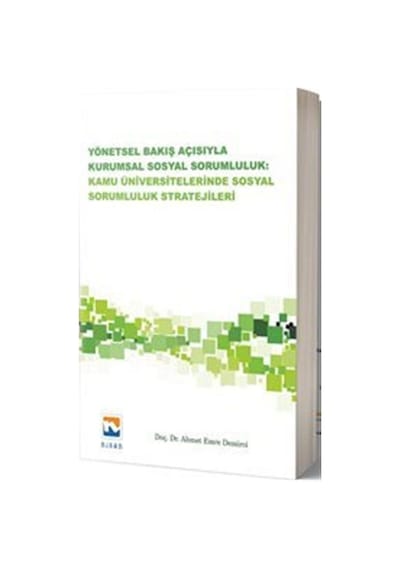 Yönetsel Bakış Açısıyla Kurumsal Sosyal Sorumluluk Kamu Üniversitelerinde Sosyal Sorumluluk - Ahmet Emre Kaynak Kitaplar 29724869