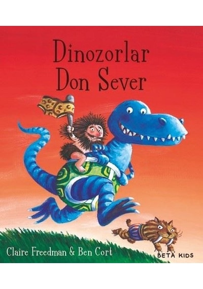 Dinozorlar Don Sever - Claire Freedman - Beta Kids