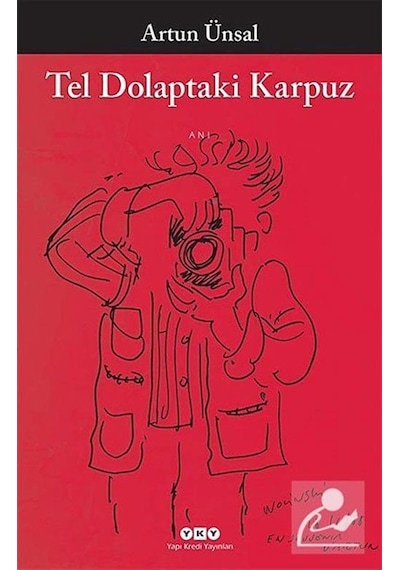 Tel Dolaptaki Karpuz - Artun Ünsal - Yapı Kredi Yayınları