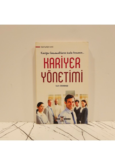 Kariyer Yönetimi - Kariyer Basamaklarını Hızla Tırmanın