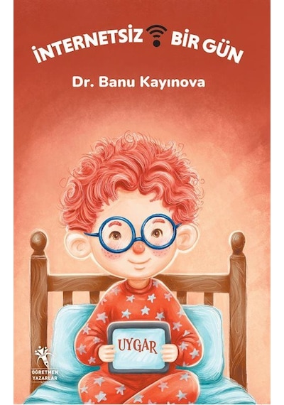 İnternetsiz Bir Gün Resimli Hikaye - 6+yaş / Dr. Banu Kayınova