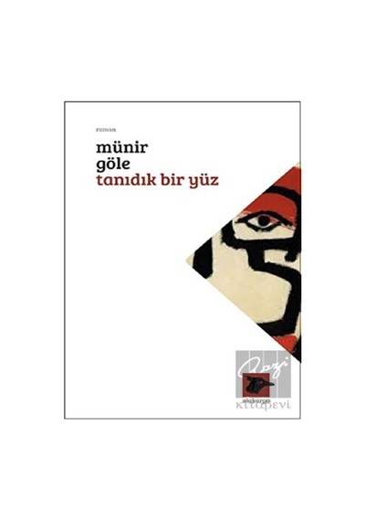 Tanıdık Bir Yüz - Münir Göle - Alakarga
