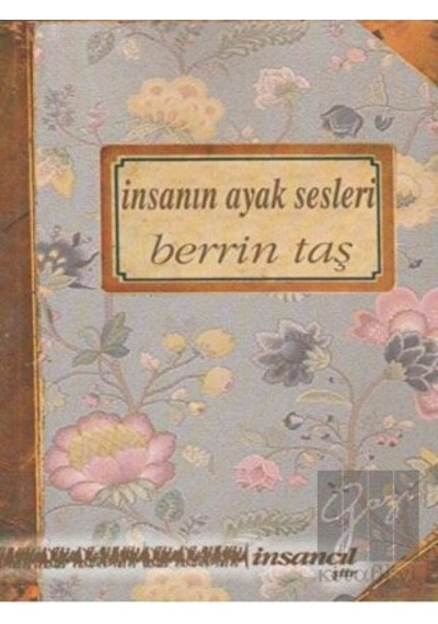İnsanın Ayak Sesleri - Berrin Taş - İnsancıl Yayınları