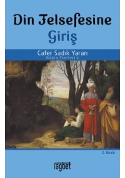 Din Felsefesine Giriş - Cafer Sadık Yaran - Rağbet Yayınları