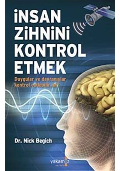 İnsan Zihnini Kontrol Etmek / Nick Begich
