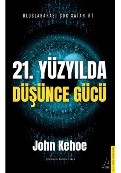 21. Yüzyılda Düşünce Gücü / John Kehoe