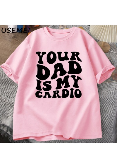 Flood Of Style Senin Baba Benim Kardiyo T Shirt Komik Sarcasm T-shirt Kadın Baba Trendy Tshirt Pamuk Kısa Ko Pembe