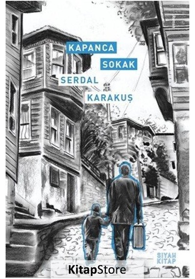 Kapanca Sokak - Serdal Karakuş - Siyah Kitap