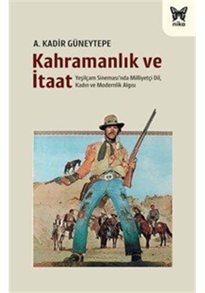 Kahramanlık Ve İtaat / A. Kadir Güneytepe