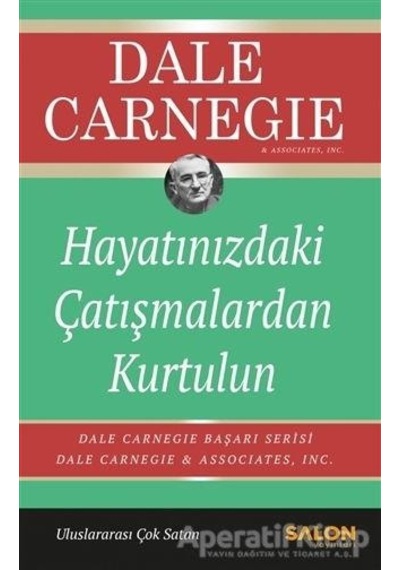Hayatınızdaki Çatışmalardan Kurtulun - Dale Carnegie - Salon Yayınları