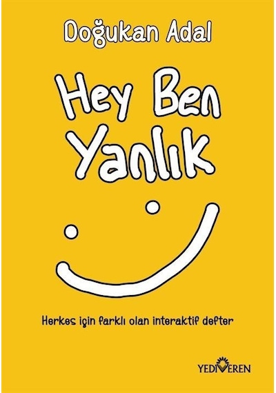 Hey Ben Yanlık - Doğukan Adal - Yediveren Yayınları