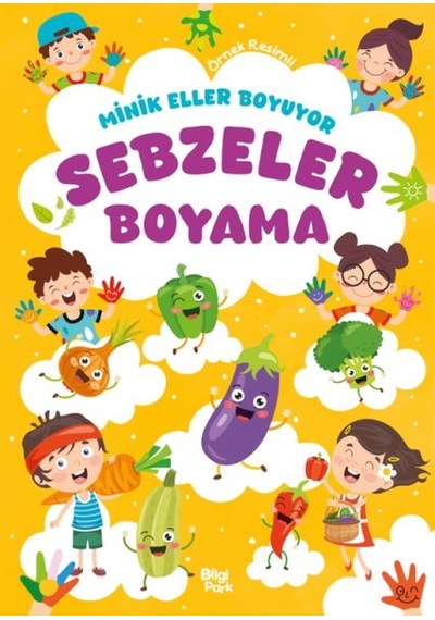 Minik Eller Boyuyor Sebzeler Boyama Kitabı Örnek Resimli - Ybve-714353