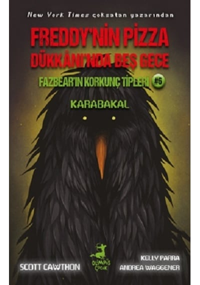 Fazbear'ın Korkunç Tipleri 6 - Karabakal - Freddy'nin Pizza Dükkanı'nda Beş Gece - Andrea Waggener - Olimpos Çocuk