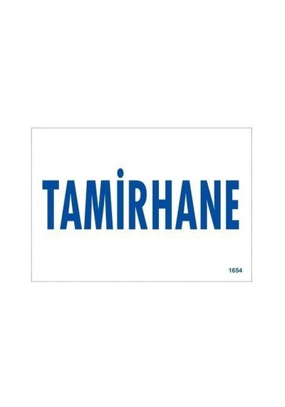 Tamirhane Uyarı Levhası 17,5x25 Kod:1654