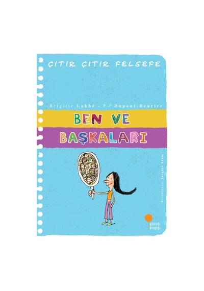 Ben Ve Başkaları - Çıtır Çıtır Felsefe 16 - Brigitte
