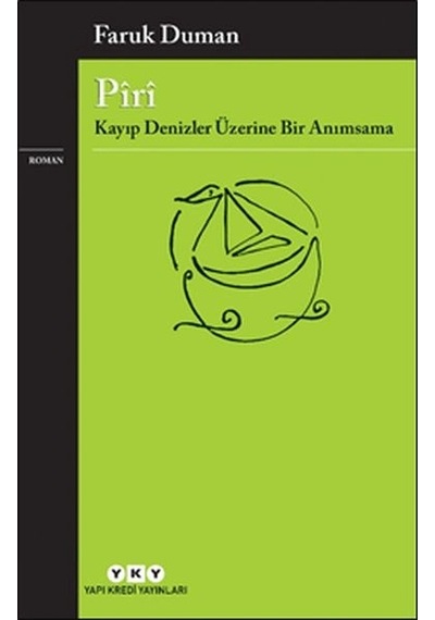 Pîrî - Kayıp Denizler Üzerine Bir Anımsama