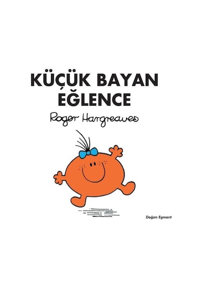 Küçük Bayan Eğlence - Roger Hargreaves - Doğan ve Egmont Yayıncılık