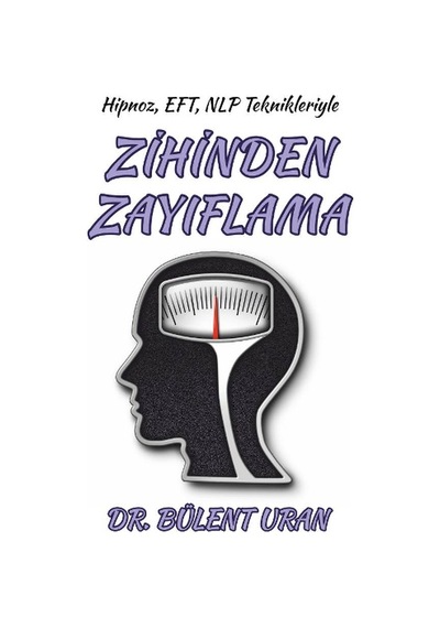 Hipnoz, Eft, Nlp Teknikleriyle Zihinden Zayıflama