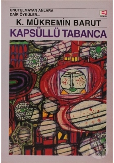 Kapsüllü Tabanca -K. Mükremin Barut