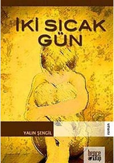 İki Sıcak Gün / Yalın Şengil