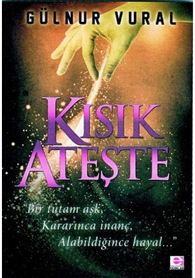 Kısık Ateşte - Gülnur Vural - E Yayınları