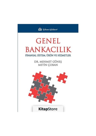 Genel Bankacılık-Finansal Sistem Ürün ve Hizmetler - Mehmet Güneş - Türkmen Kitabevi