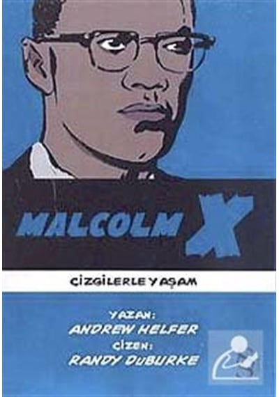 Malcolm X Çizgilerle Yaşam / Andrew Helfer