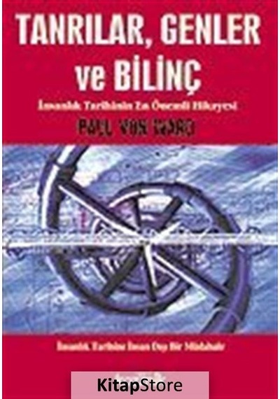 Tanrılar, Genler Ve Bilinç / Paul Von Ward
