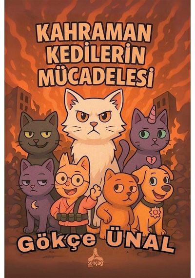 Kahraman Kedilerin Mücadelesi / Gökçe Ünal