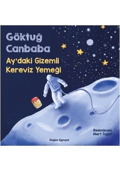 Ay'daki Gizemli Kereviz Yemeği - Göktuğ Canbaba - Doğan ve Egmont Yayıncılık