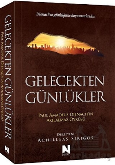 Gelecekten Günlükler: Paul Amadeus Dienach'ın Akılalmaz Öyküsü- Nepal Kitap
