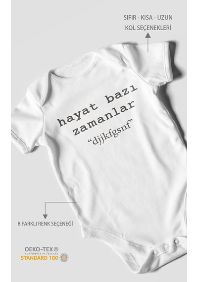Hayat Bana Bazı Zamanlar "dfghjkl" Baskılı Bebek Zıbını Çıtçıtlı Body %100 Pamuk Kısa Kol Beyaz