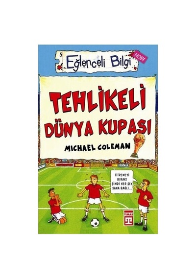 Tehlikeli Dünya Kupası: Eğlenceli Bilgilerle Dolu Bir Yolculuk