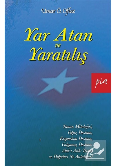 Yar Atan Ve Yaratılış / Umar Ö. Oflaz