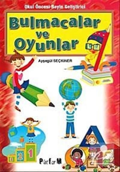 Okul Öncesi Beyin Geliştirci Bulmacalar ve Oyunlar - Ayşegül Seçkinler - Platform Yayınları