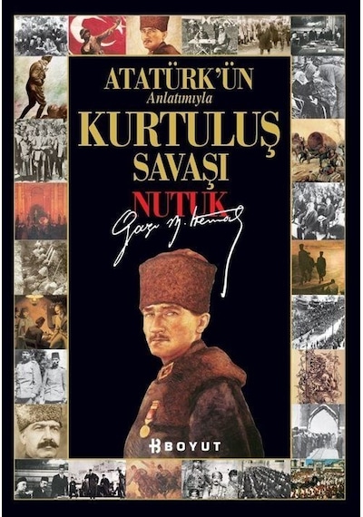 Atatürk'ün Anlatımıyla Kurtuluş Savaşı Nutuk - Bülent Özükan - Boyut Yayın Grubu