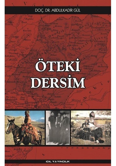 Öteki Dersim / Abdulkadir Gül 9786059996099