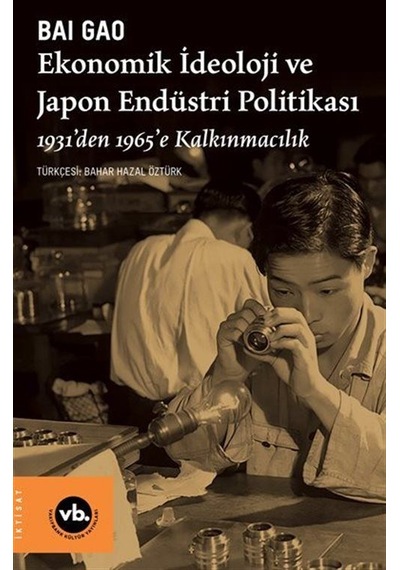Ekonomik İdeoloji Ve Japon Endüstri Politikaları / 1931'den 19...