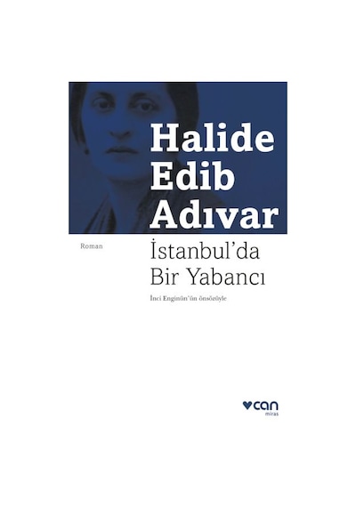 İstanbul'da Bir Yabancı - Halide Edib Adıvar - Can Yayınları